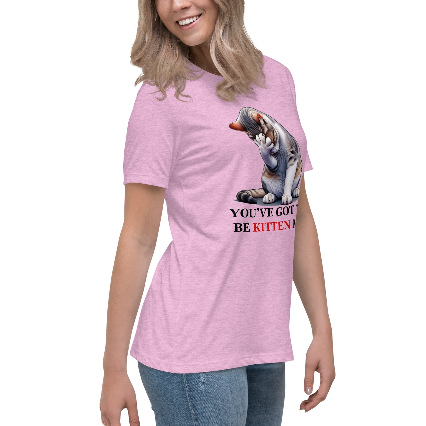 You've got to be KITTEN me! Women's Tee